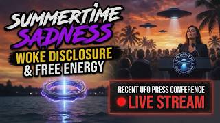 Summertime Sadness - Woke Disclosure Press Conferenece