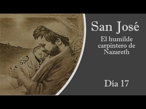 El humilde carpintero de Nazareth   DÍA 17