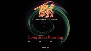 TRAKS - Long Train Running