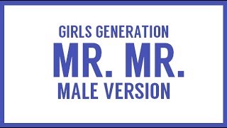 Download lagu [MALE VERSION] Girls Generation - Mr. Mr. mp3