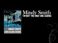 I'm Not The Only One Asking - Mindy Smith ...