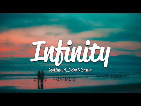 Reaktive, LA REINA & Bromar - Infinity (Lyrics)