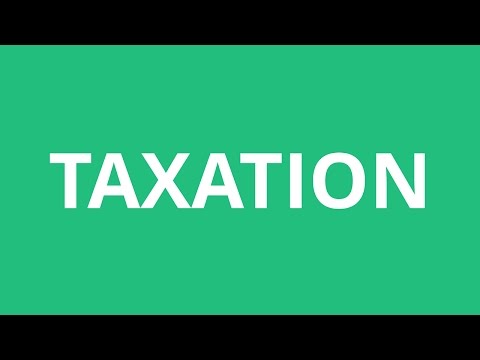 How To Pronounce Taxation - Pronunciation Academy