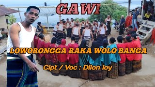 Download lagu GAWI DAERAH ENDE LIO TERBARU || LOWORONGGA RAKA WOLOBANGA (SUSU NGGUA ADA) || DILON LOY mp3