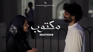 Makthoob | FTII DV Exercise | Vishakha Naik | Arnav Varier