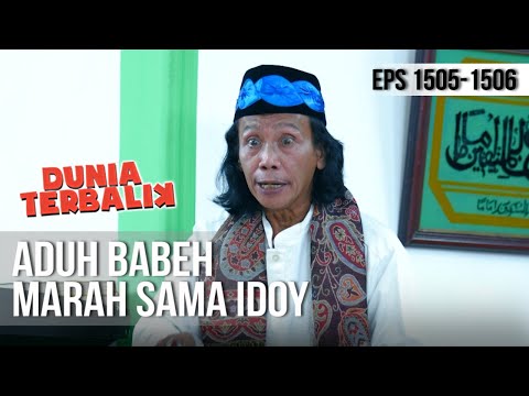 DUNIA TERBALIK - Aduh Babeh Malah Marah Sama Idoy  [16 Mei 2019]