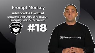 Advanced SEO with AI I Exploring the Future of AI in SEO: Emerging Tools & Techniques #18