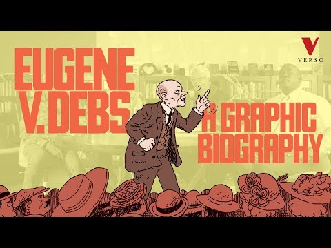 Eugene V. Debs: A Graphic Biography