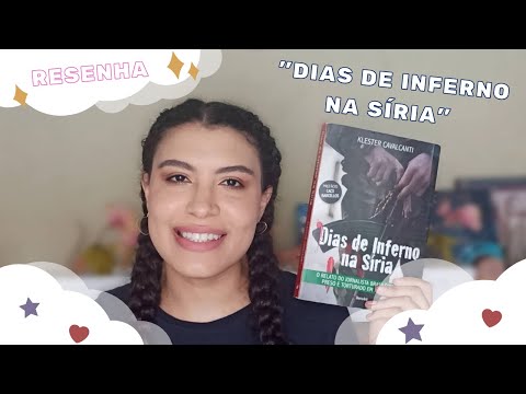 RESENHA LITERÁRIA - DIAS DE INFERNO NA SÍRIA (KLESTER CAVALCANTI)