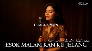 Download lagu ESOK MALAM KAN KU JELANG || GRACE SIMON 1986 ( COVER BOSSANOVA ) CIPT SURNI WARKIMAN mp3 Download lagu ESOK MALAM KAN KU JELANG || GRACE SIMON 1986 ( COVER BOSSANOVA ) CIPT SURNI WARKIMAN mp3