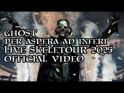 Ghost - PER ASPERA AD INFERI (Live SKELETOUR 2025) [Official]