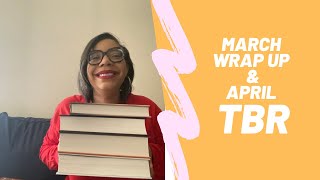 March Wrap Up and April TBR