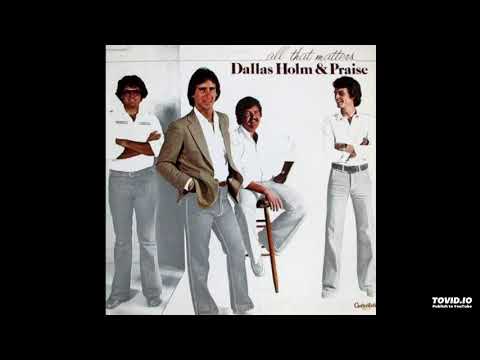 All That Matters LP - Dallas Holm & Praise (1979) [Full Album]