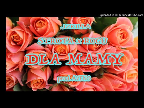 JZKilla (Strofa x Rogu) - Dla Mamy prod. Dj Avens
