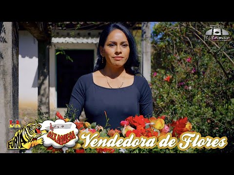 La Furia Oaxaqueña - Vendedora de Flores (Official Video)