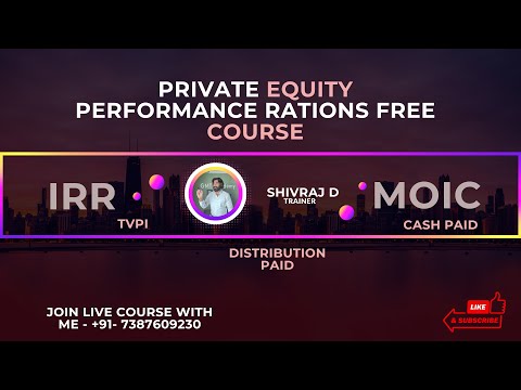 Unlocking the Secrets of IRR | MOIC | TVPI in Private Equity |Performance ratio of PE Fund-Course