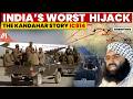 India S Worst Plane Hijacking The Kandahar Story Story Of IC 814
