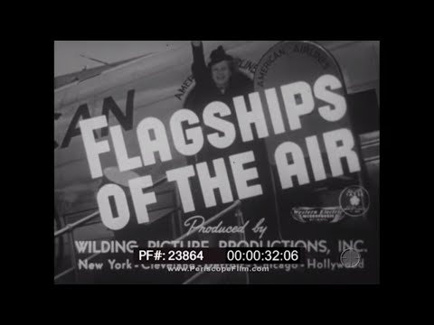"FLAGSHIPS OF THE AIR"  1940s AMERICAN AIRLINES TRANSCONTINENTAL FLIGHT  PROMOTIONAL FILM 23864