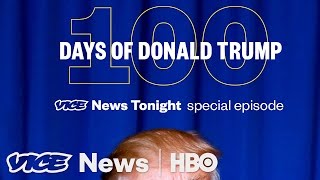 100 Days of Donald Trump: VICE News Tonight Special Episode (HBO)