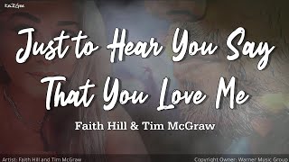 Just to Hear You Say That You Love Me | by Faith Hill &amp; Tim McGraw | KeiRGee Lyrics Video