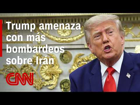 Guerra con Irán: Trump amenaza con un “bombardeo masivo” contra una instalación nuclear