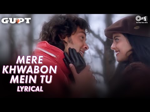 Mere Khwabon Mein Tu - Lyrical | Gupt Movie | Bobby Deol, Kajol, Manisha K | Alka Yagnik, Kumar Sanu