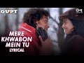 Mere Khwabon Mein Tu Lyrical Gupt Movie Bobby Deol Kajol Manisha K Alka Yagnik Kumar Sanu