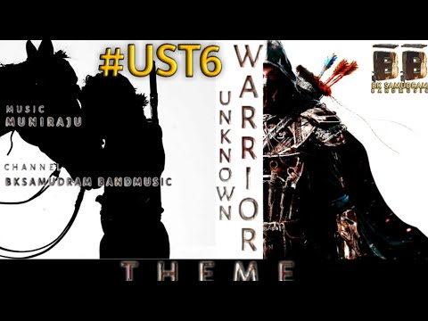UST6 | Unknown warrior | OST6| Bksamudram Bandmusic | Mobile music