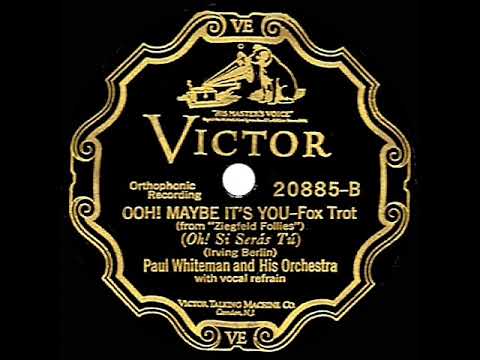 1927 Paul Whiteman - Ooh! Maybe It’s You (with vocal trio)