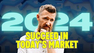 7 Must Know Real Estate Investing Tips for 2024 | Adapting to Market Changes & Maximizing Success