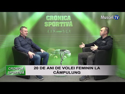 CRONICA SPORTIVĂ - 27.02.2023 - 20 de ani de volei feminin la Câmpulung