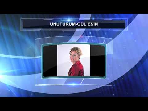 UNUTURUM ( GÜLESİN )
