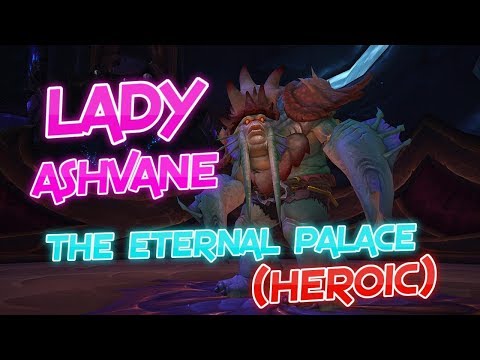 World of Warcraft - The Eternal Palace - Lady Ashvane(Heroic)