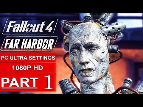 Fallout 4 Far Harbor Gameplay Walkthrough Part 1 [1080p HD PC ULTRA Settings] - No Commentary