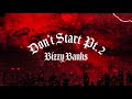 Bizzy Banks Don T Start Pt 2 Official Audio