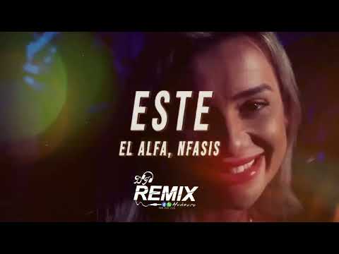 98 - 103 El Alfa ＂El Jefe＂ x Nfasis - ESTE ( Intro ) - [¡ Dj ReMiX !] 2k24