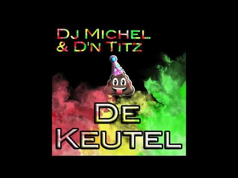 Dj Michel & D'n Titz - De Keutel (Carnaval 2020)