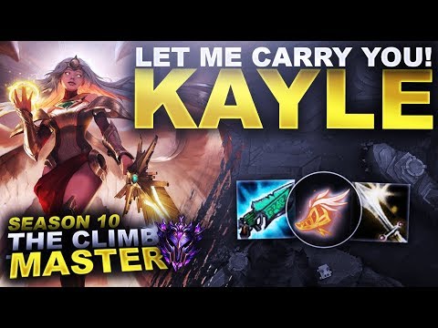 LET ME CARRY YOU! KAYLE! - Climb to Master Season 10 | League of Legends