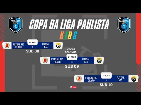COPA DA LIGA PAULISTA FUTSAL - RIO CLARO FUTSAL x FUTSAL K13 - 3 CATEGORIAS, SUB 8, SUB9 ,SUB10.