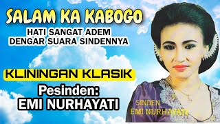 Download lagu KLININGAN KLASIK EMI NURHAYATI || SALAM KA KABOGO mp3