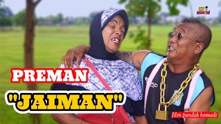 Download lagu JAIMAN RAJA PREMAN || KOMEDI JAWA LUCU || DRAMA KOMEDI mp3