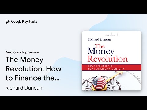 The Money Revolution: How to Finance the Next… by Richard Duncan · Audiobook preview