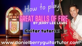 How to play " Great Balls of fire " by Jerry Lee Lewis on the guitar