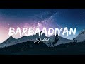 Barbaadiyan Full Song Lyrical Shiddat Hindi Song 2021 Lyrics MUSIC CLIMAX