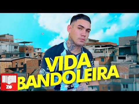 MC LF - Vida Bandoleira (Prod bymellow)