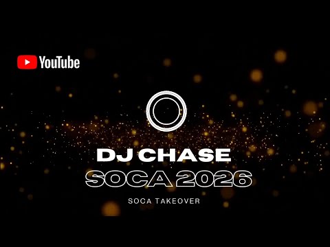 SOCA TAKEOVER | Dj Chase | Soca 2026