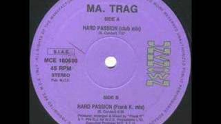 MA TRAG - HARD PASSION (CLUB MIX)