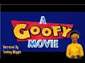 A Goofy Movie 1995 Trailer Narrated By Tsehay Wiggle