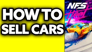 How To Sell Cars in Need For Speed Heat (2024)