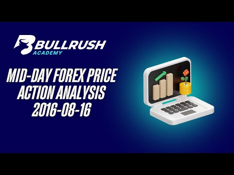 Midday Forex price action analysis – 2016-08-16